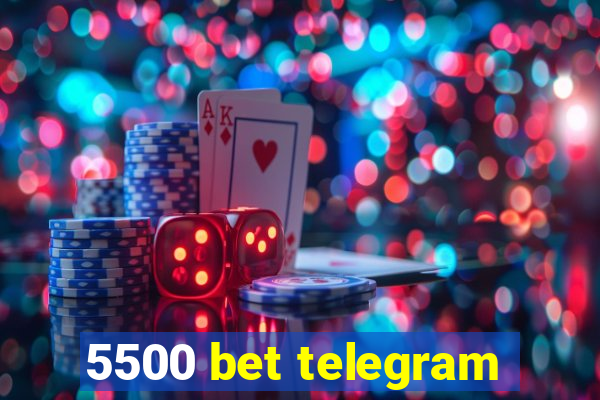 5500 bet telegram